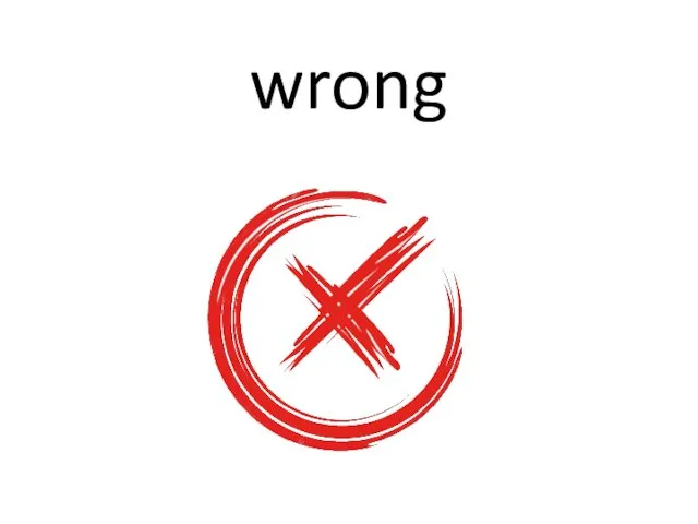 wrong