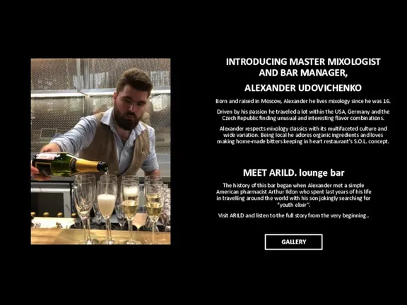 TEAM INTRODUCING MASTER MIXOLOGIST AND BAR MANAGER, ALEXANDER UDOVICHENKO Born