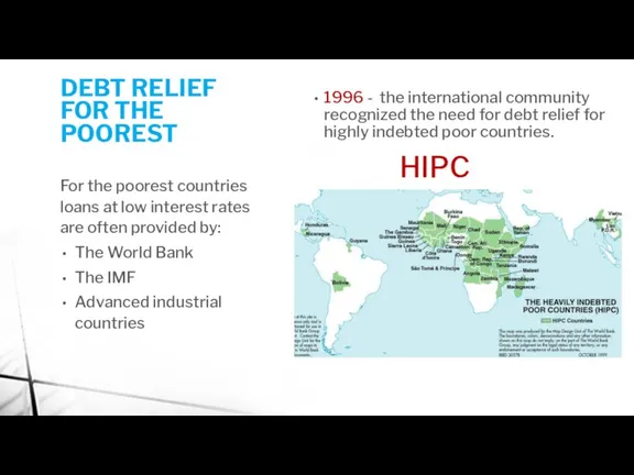 DEBT RELIEF FOR THE POOREST 1996 - the international community