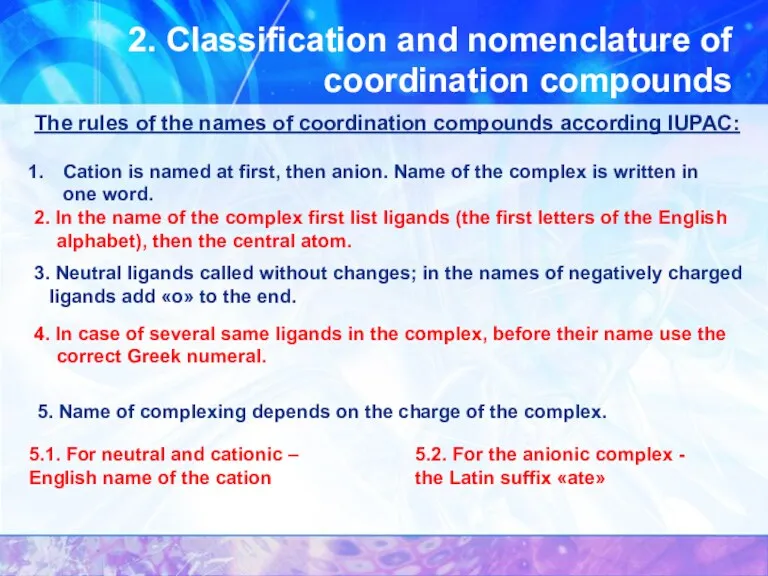 2. Classification and nomenclature of coordination compounds Cation is named