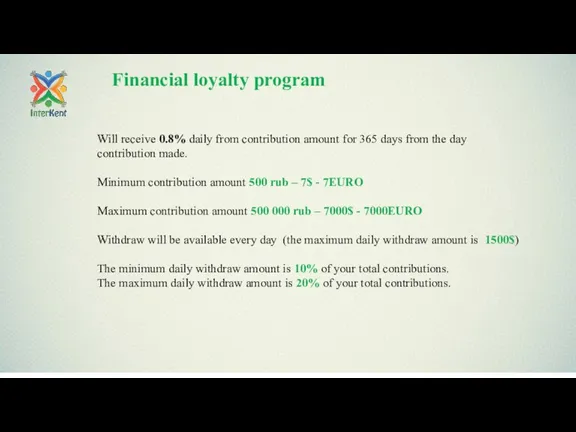 Financial loyalty program Will receive 0.8% daily from contribution amount