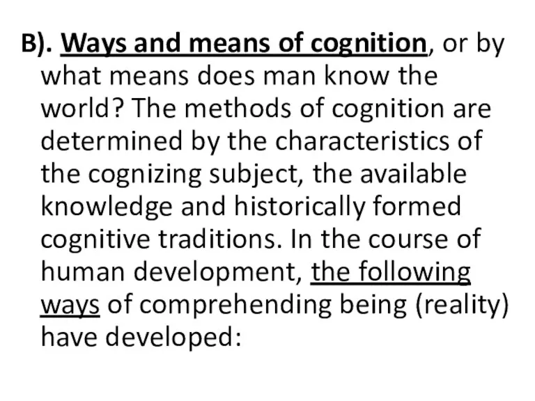 B). Ways and means of cognition, or by what means