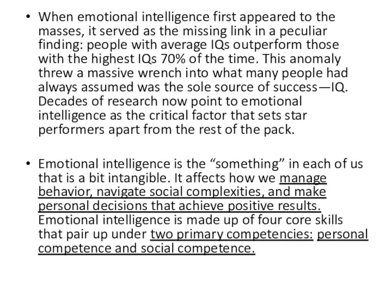 When emotional intelligence first appeared to the masses, it served as the missing