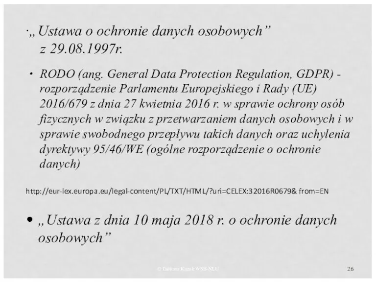 © Tadeusz Kuzak WSB-NLU ∙„Ustawa o ochronie danych osobowych” z