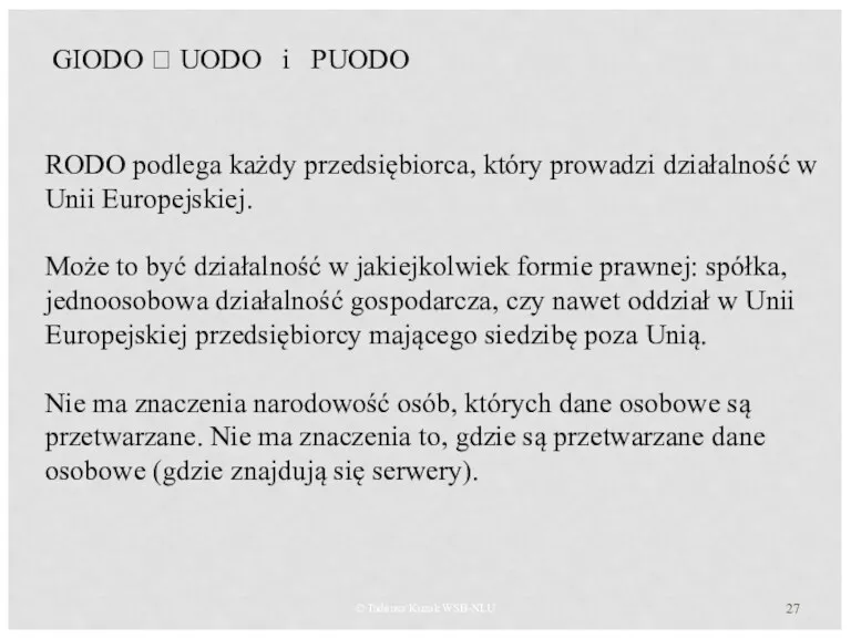 © Tadeusz Kuzak WSB-NLU GIODO ? UODO i PUODO RODO