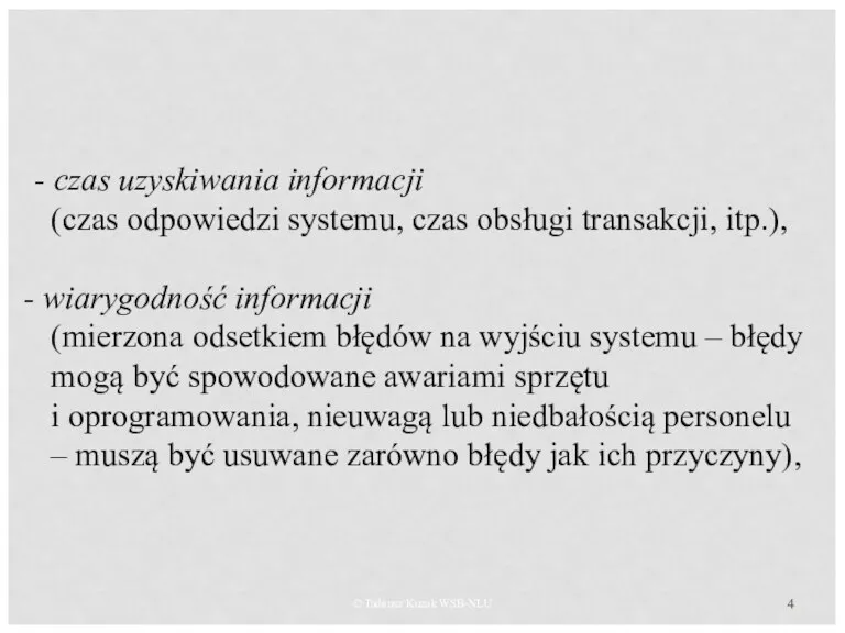 © Tadeusz Kuzak WSB-NLU - czas uzyskiwania informacji (czas odpowiedzi