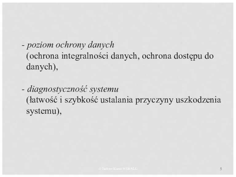 © Tadeusz Kuzak WSB-NLU - poziom ochrony danych (ochrona integralności