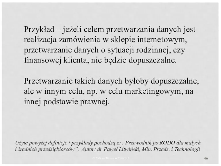 © Tadeusz Kuzak WSB-NLU Przykład – jeżeli celem przetwarzania danych