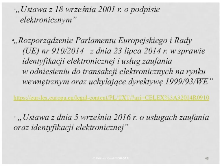 © Tadeusz Kuzak WSB-NLU ∙„Ustawa z 18 września 2001 r.