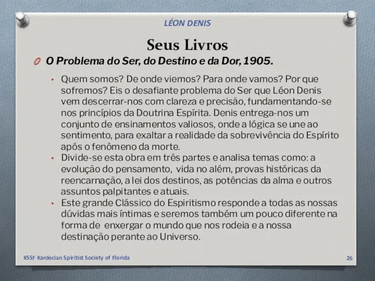 Seus Livros O Problema do Ser, do Destino e da