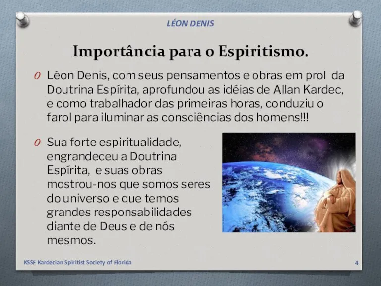 Importância para o Espiritismo. Léon Denis, com seus pensamentos e