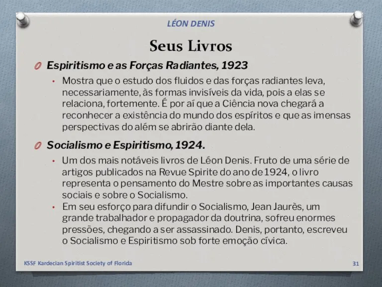 Seus Livros Espiritismo e as Forças Radiantes, 1923 Mostra que