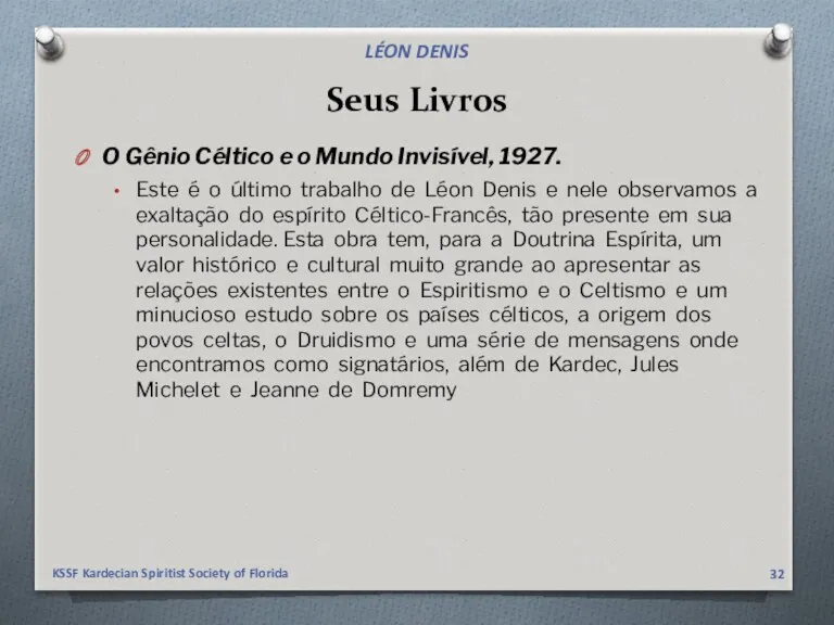 Seus Livros O Gênio Céltico e o Mundo Invisível, 1927.