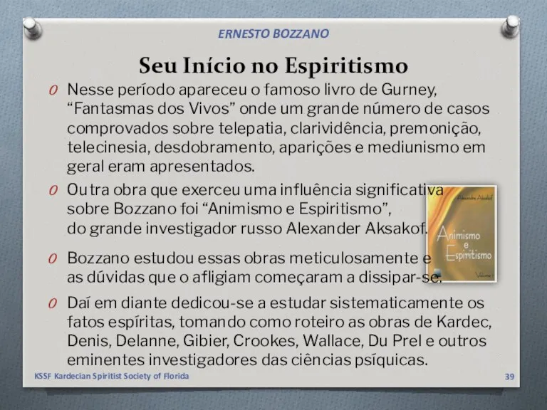 Seu Início no Espiritismo Nesse período apareceu o famoso livro