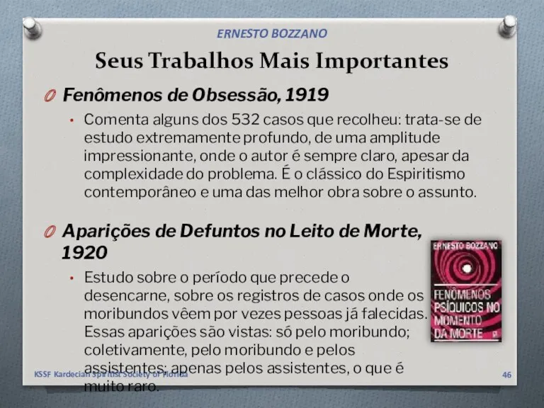 Seus Trabalhos Mais Importantes Fenômenos de Obsessão, 1919 Comenta alguns