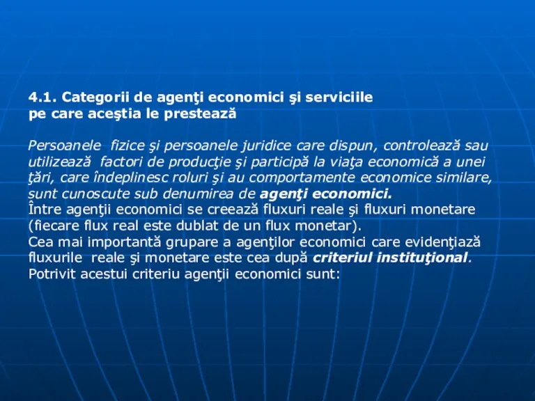 4.1. Categorii de agenţi economici şi serviciile pe care aceştia