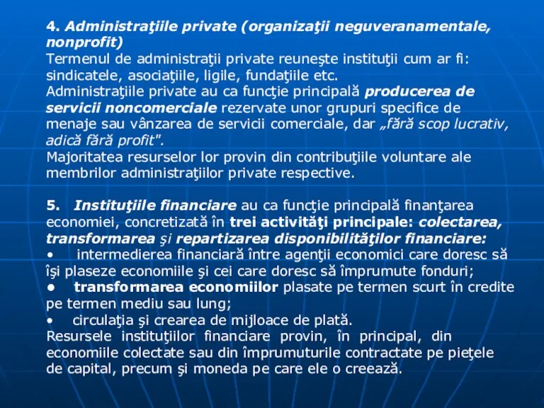 4. Administraţiile private (organizaţii neguveranamentale, nonprofit) Termenul de administraţii private