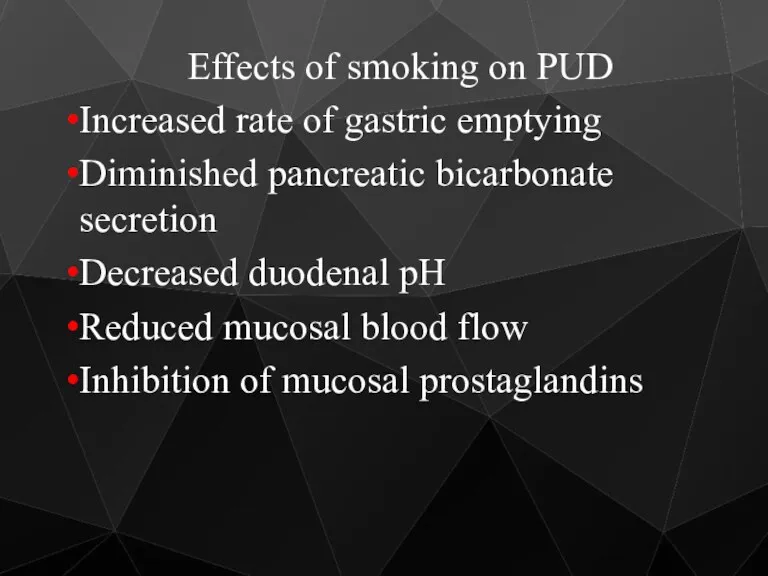 Effects of smoking on PUD Increased rate of gastric emptying