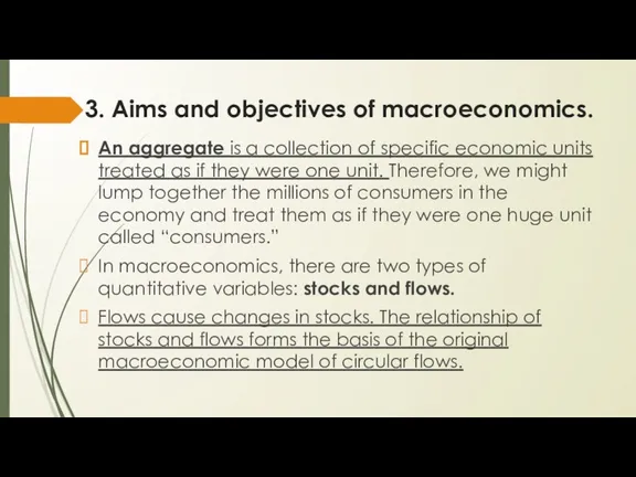 3. Aims and objectives of macroeconomics. An aggregate is a