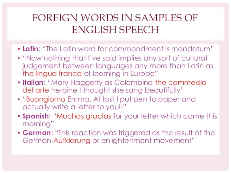FOREIGN WORDS IN SAMPLES OF ENGLISH SPEECH Latin: “The Latin