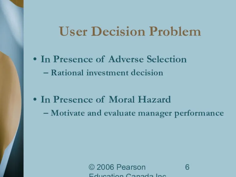 © 2006 Pearson Education Canada Inc. User Decision Problem In