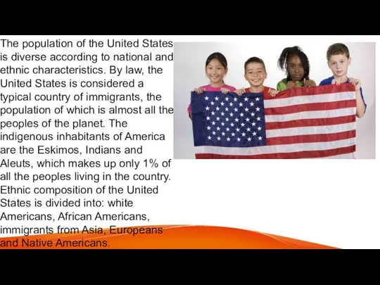 The population of the United States is diverse according to