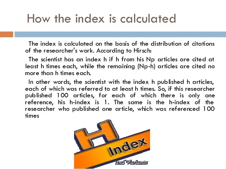How the index is calculated The index is calculated on the basis of