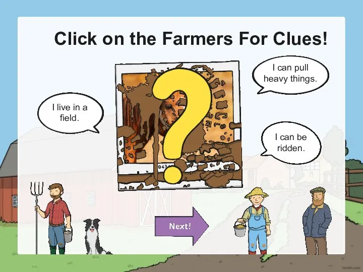 I am a horse! Click on the Farmers For Clues!