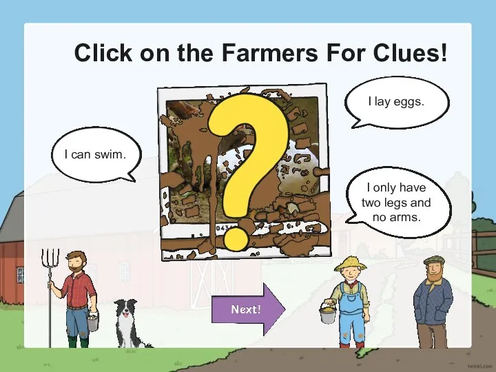 I am a duck! Click on the Farmers For Clues!