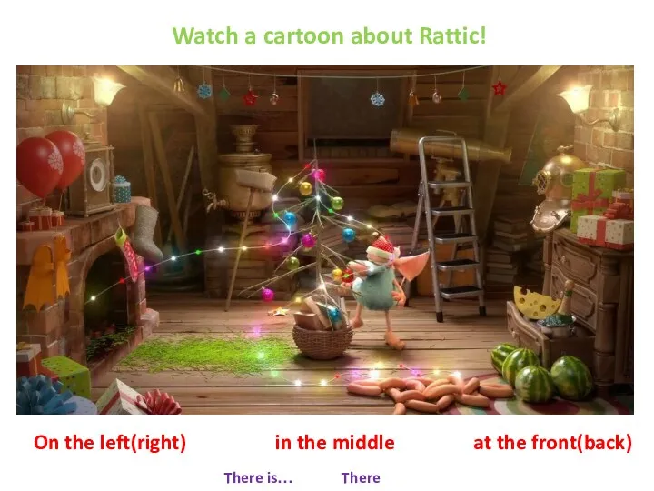 Watch a cartoon about Rattic! On the left(right) in the