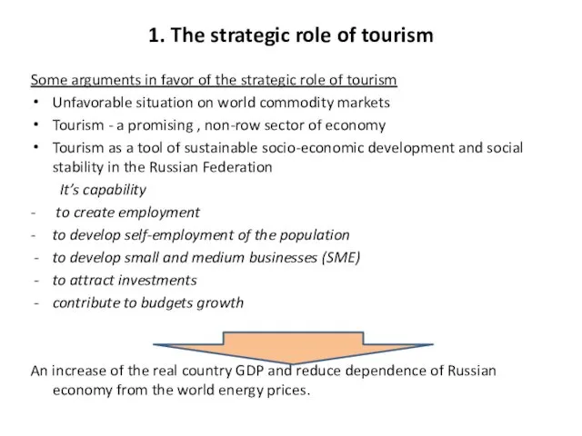 1. The strategic role of tourism Some arguments in favor