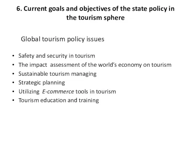 6. Current goals and objectives of the state policy in