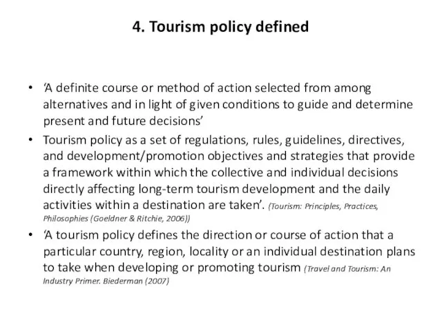 4. Tourism policy defined ‘A definite course or method of