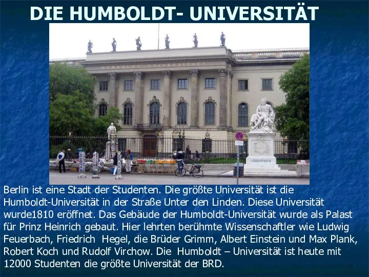 DIE HUMBOLDT- UNIVERSITÄT Berlin ist eine Stadt der Studenten. Die