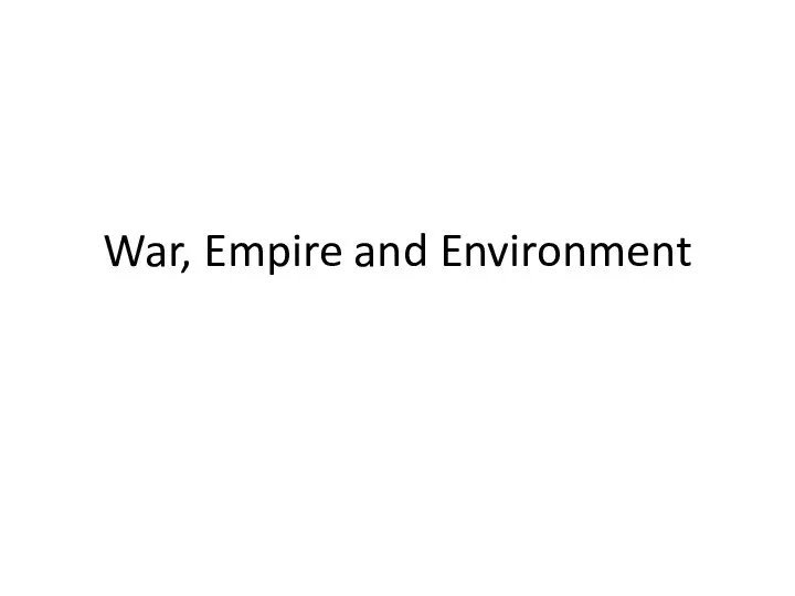 War, Empire and Environment