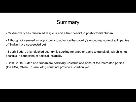 Summary - Oil discovery has reinforced religious and ethnic conflict