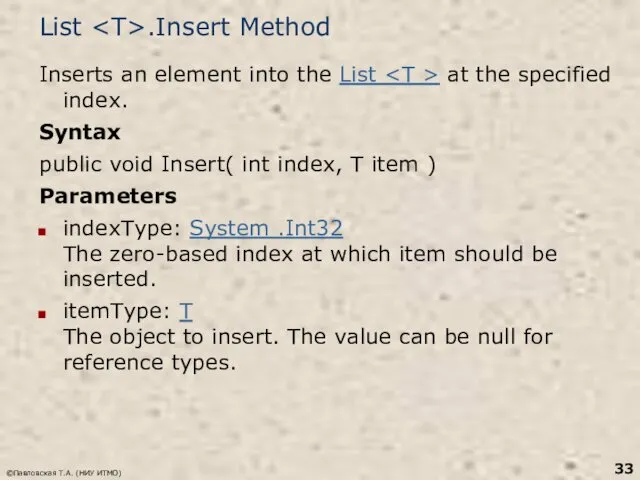 List .Insert Method Inserts an element into the List at