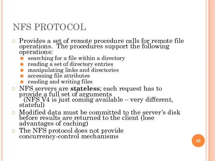 NFS PROTOCOL Provides a set of remote procedure calls for