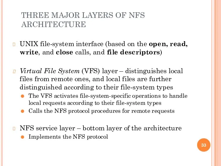 THREE MAJOR LAYERS OF NFS ARCHITECTURE UNIX file-system interface (based