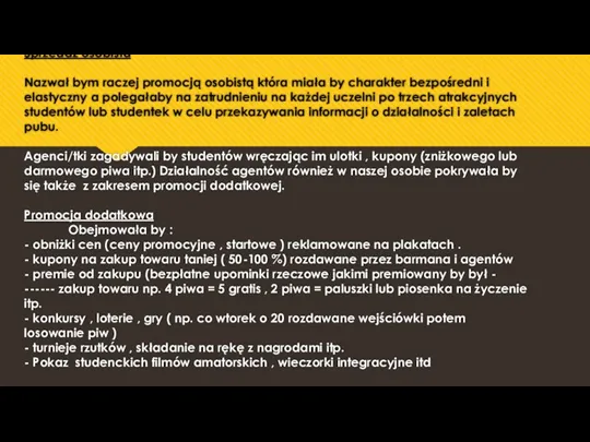 Sprzedaż osobista Nazwał bym raczej promocją osobistą która miała by charakter bezpośredni i