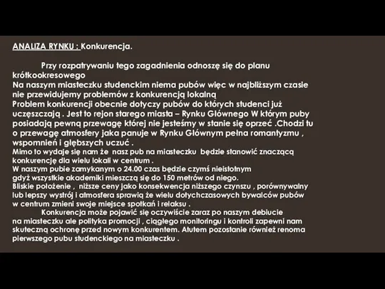 ANALIZA RYNKU : Konkurencja. Przy rozpatrywaniu tego zagadnienia odnoszę się do planu krótkookresowego