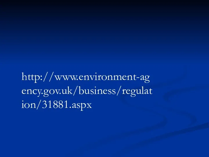 http://www.environment-agency.gov.uk/business/regulation/31881.aspx