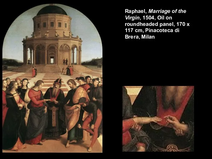 Raphael, Marriage of the Virgin, 1504, Oil on roundheaded panel,