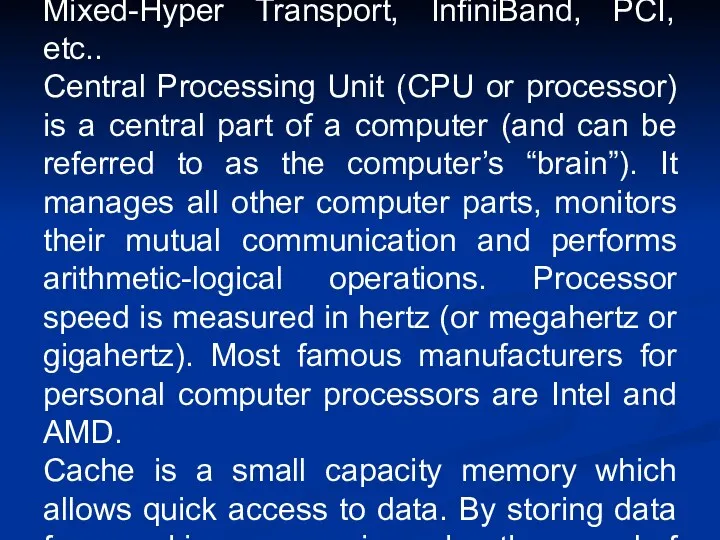 System unit The system unit (case) contains a computer's vital