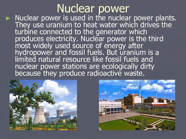 Nuclear power Nuclear power is used in the nuclear power