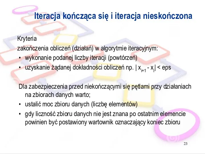 Iteracja kończąca się i iteracja nieskończona Kryteria zakończenia obliczeń (działań)