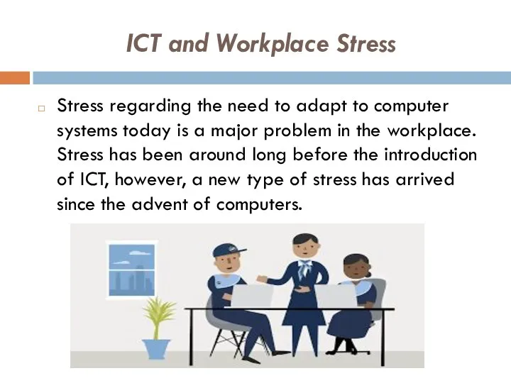 ICT and Workplace Stress Stress regarding the need to adapt