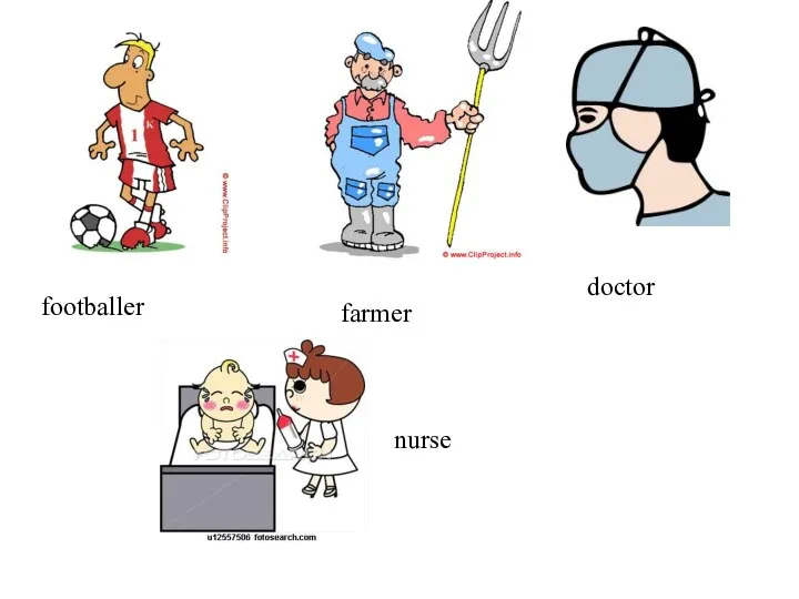 footballer farmer doctor nurse