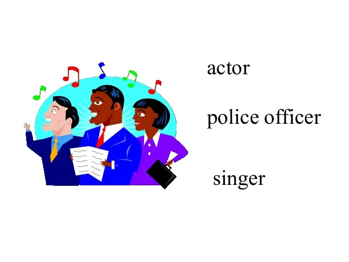 actor police officer singer