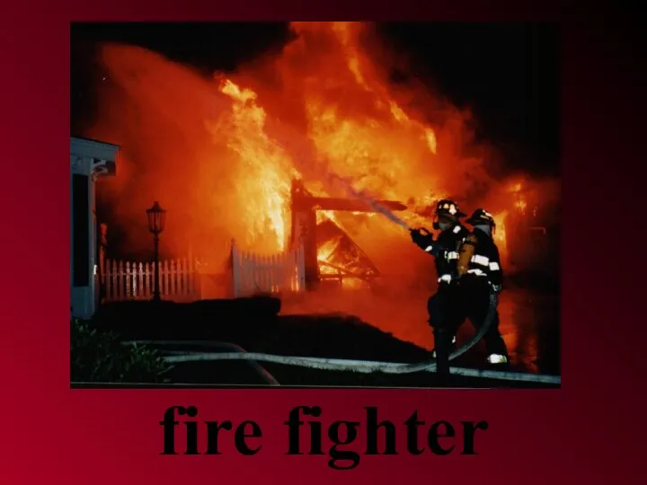 fire fighter